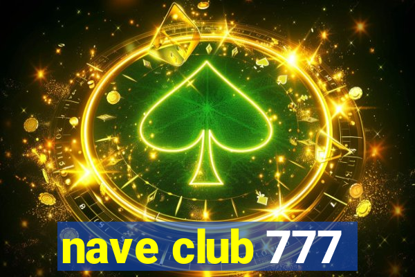 nave club 777